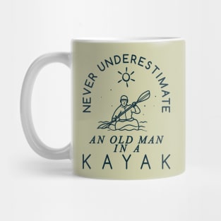 Never Underestimate and Old Man in a Kayak Mug